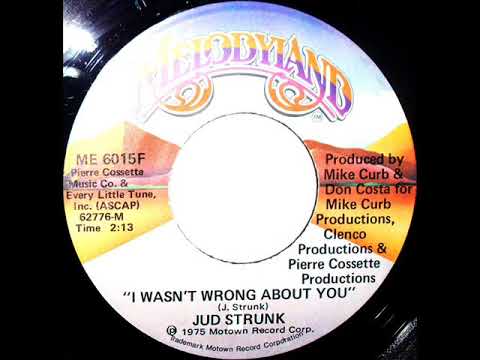 Jud Strunk "I Wasn't Wrong About You"