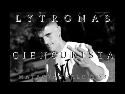 LYTRONAS   CIEN€URISTA MATASVANDALS GDB