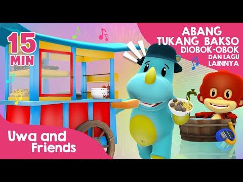 Abang Tukang Bakso, Diobok Obok, dan Lagu Lainnya - 15 menit Lagu Anak Indonesia