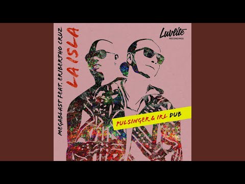 La Isla (Pulsinger & Irl Dub)