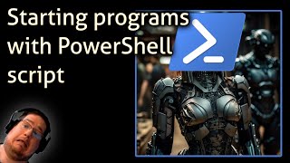 Starting programs with PowerShell script