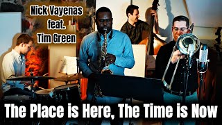 Nick Vayenas Quintet: The Place is Here, the Time is Now