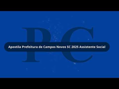 Apostila Prefeitura de Campos Novos SC 2025 Assistente Social