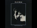 Play Dead 1987 The Final Epitaph - Live