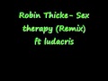 Robin Thicke - Sex therapy (Remix) ft Ludacris
