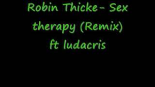 Robin Thicke - Sex therapy (Remix) ft Ludacris