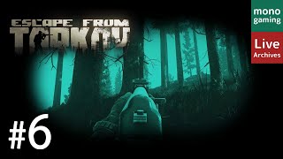 #6【Lv30を目指して】monoの「タルコフ（Escape from Tarkov / EFT）」