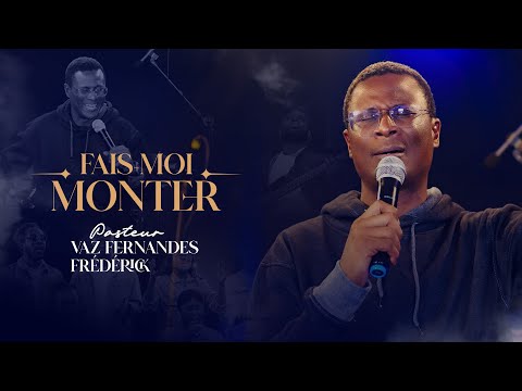 Pasteur VAZ FERNANDES Frédérick - Fais-moi monter ! (Clip officiel)