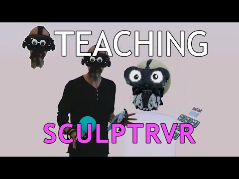 Teaching SculptrVR: Multiplayer- Sculpt Your Head!