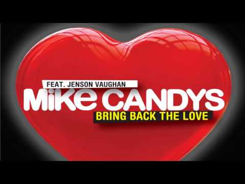Bring Back The Love - Mike Candys feat. Jenson Vaughan [HD]
