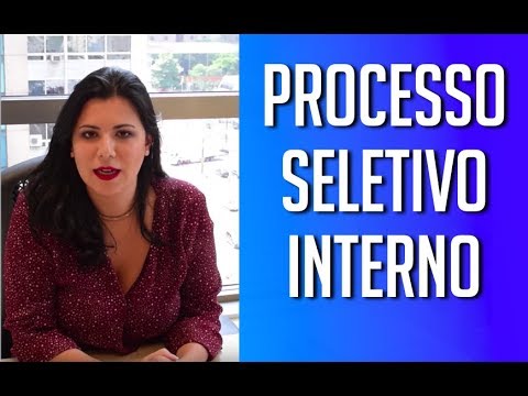 PROCESSO SELETIVO INTERNO - COMO SER APROVADO - TUTORIAL COMPLETO