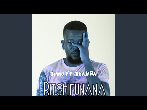 Ritshifunana (feat. Bhamba)