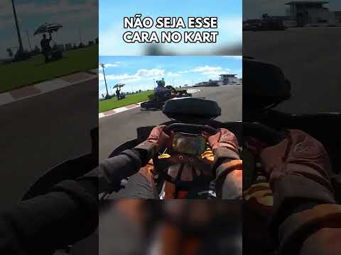 Não seja esse cara no kart