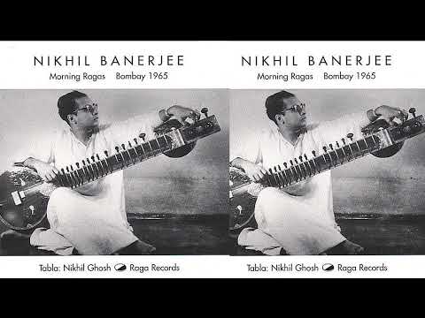 Pandit Nikhil Banerjee -Tabla - Nikhil Ghosh -  Morning Ragas, Bombay 1965 Bilashkhan Todi