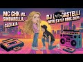 MC CHK Vs Sindarella Cecillia Dj De Decastelli New Style RMX 2025 Original