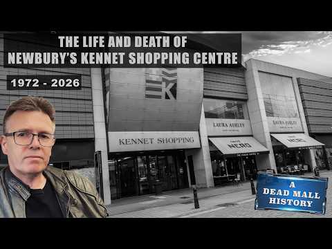 The Life and Death of Newbury's Kennet Shopping Centre