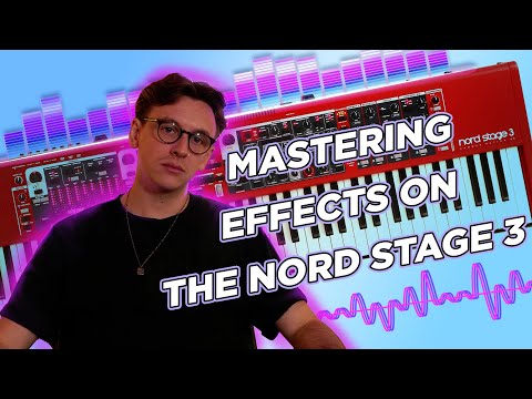 Nord Stage 3 Effects Overview & Tips