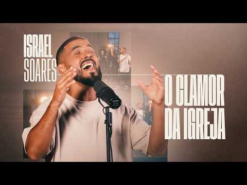 Israel Soares - O Clamor da Igreja (Clipe Oficial)