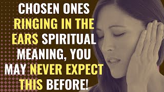 Download lagu Chosen Ones Ringing In The Ears Spiritual Meaning, You May Never Expect This Before! | Awakening mp3
