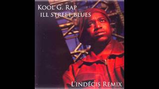 Kool G. Rap - Ill Street Blues (L&#39;indécis Remix)
