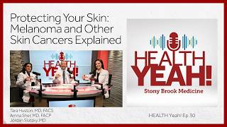 HEALTH Yeah! Ep30: Protecting Your Skin: Melanoma and Other Skin Cancers Explained