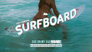 [Lyrics+Vietsub] Cody Simpson - Surfboard