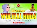 KARAOKE WULIDAL HUDA NADA WANITA VERSI IKA ISMATUL HAWA