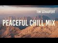 Peaceful Chill Mix | 1 hour of music | Tim Schaufert