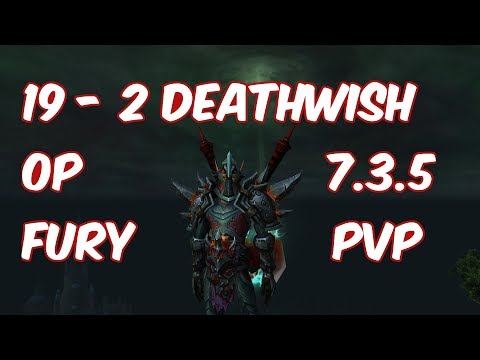 19 Killing Blows - 7.3.5 Fury Warrior PvP - WoW Legion