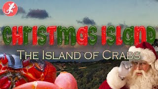 Christmas Island - The Island of Crabs