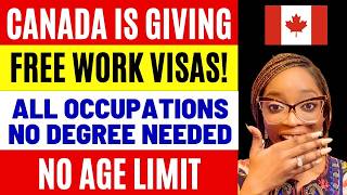 Free CANADA WORK VISAS | NO IELTS | COME WITH FAMILY
