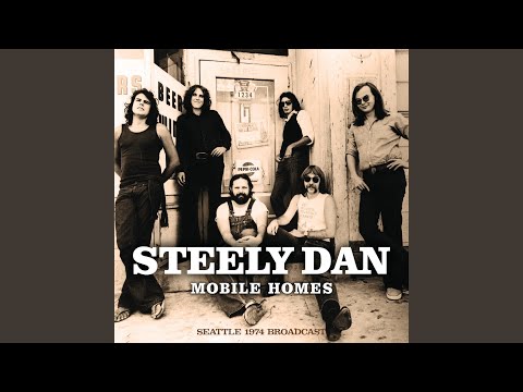This All Too Mobile Home - Steely Dan