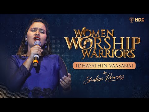 WOMEN WORSHIP WARRIORS - 2021 | IDHAYATHIN VAASANAI | SHALOM PRINCESS | LIVE MUSIC CONCERT