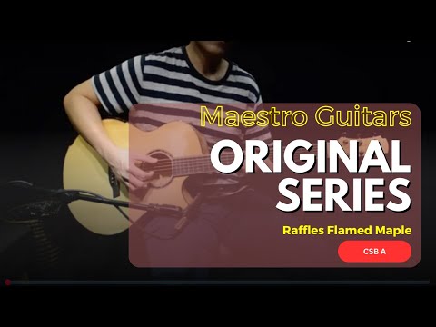 ORIGINAL SERIES | RAFFLES FM CSB A | MAESTRO GUITARS