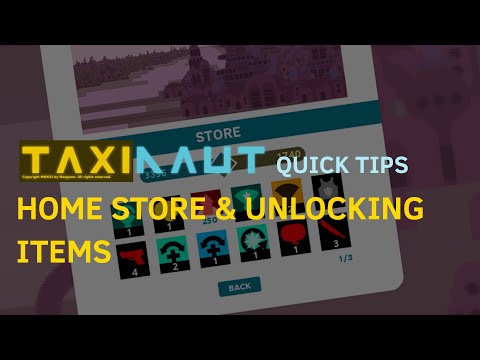 TAXINAUT quick tips: Home Store & Unlocking Items