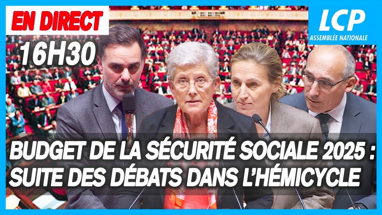 🔴 [DIRECT] Budget de la Sécurité sociale 2025 : suite de l'examen en séance à l'Assemblée