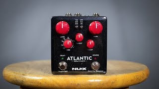 NUX Atlantic Delay & Reverb - What To Know & Where To Buy NUX Atlantic Delay & Reverb - What To Know & Where To Buy