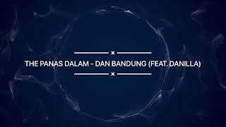 The Panasdalam Bank - Dan Bandung (Feat. Danilla Lirik)