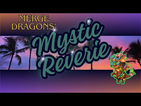 New Dragon in Merge Dragons Mystic Reverie Event - Speed Run For Legendary Rewards