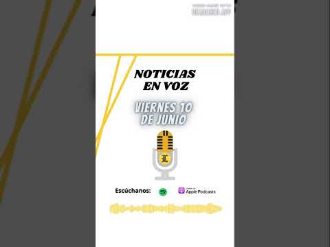 Resumen de noticias de este viernes 10 de junio