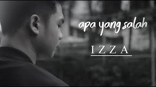 Izza - Apa Yang Salah (Video Lirik)