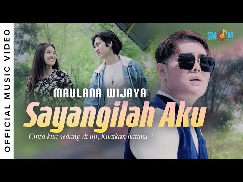 Maulana Wijaya - Sayangilah Aku (Official Music Video)
