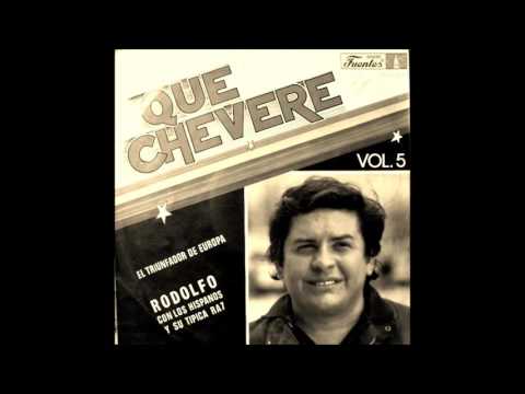 QUÉ CHEVERE VOL  5   Rodolfo con Los Hispanos y su Típica RA7   1983