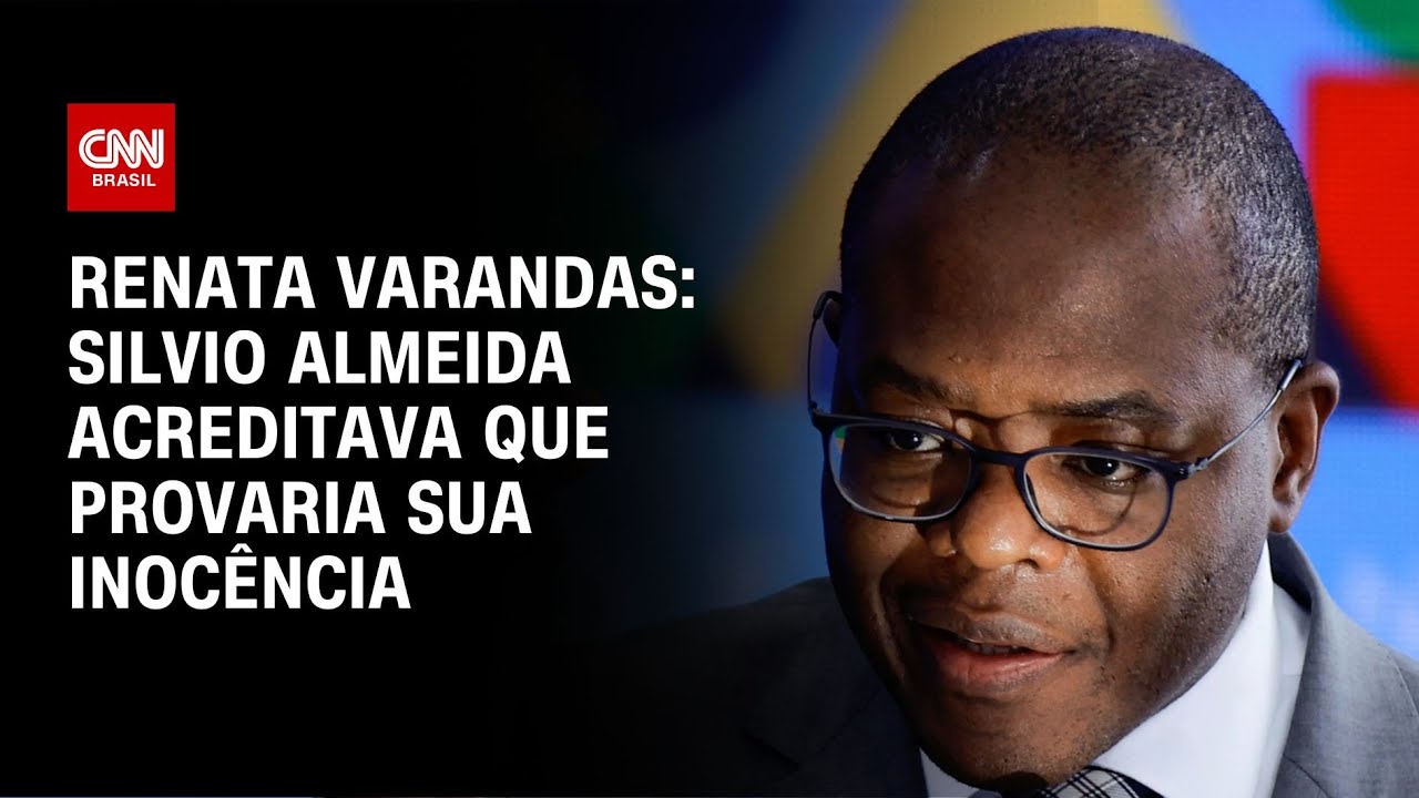 Renata Varandas: Silvio Almeida acreditava que provaria sua inocência | CNN PRIME TIME