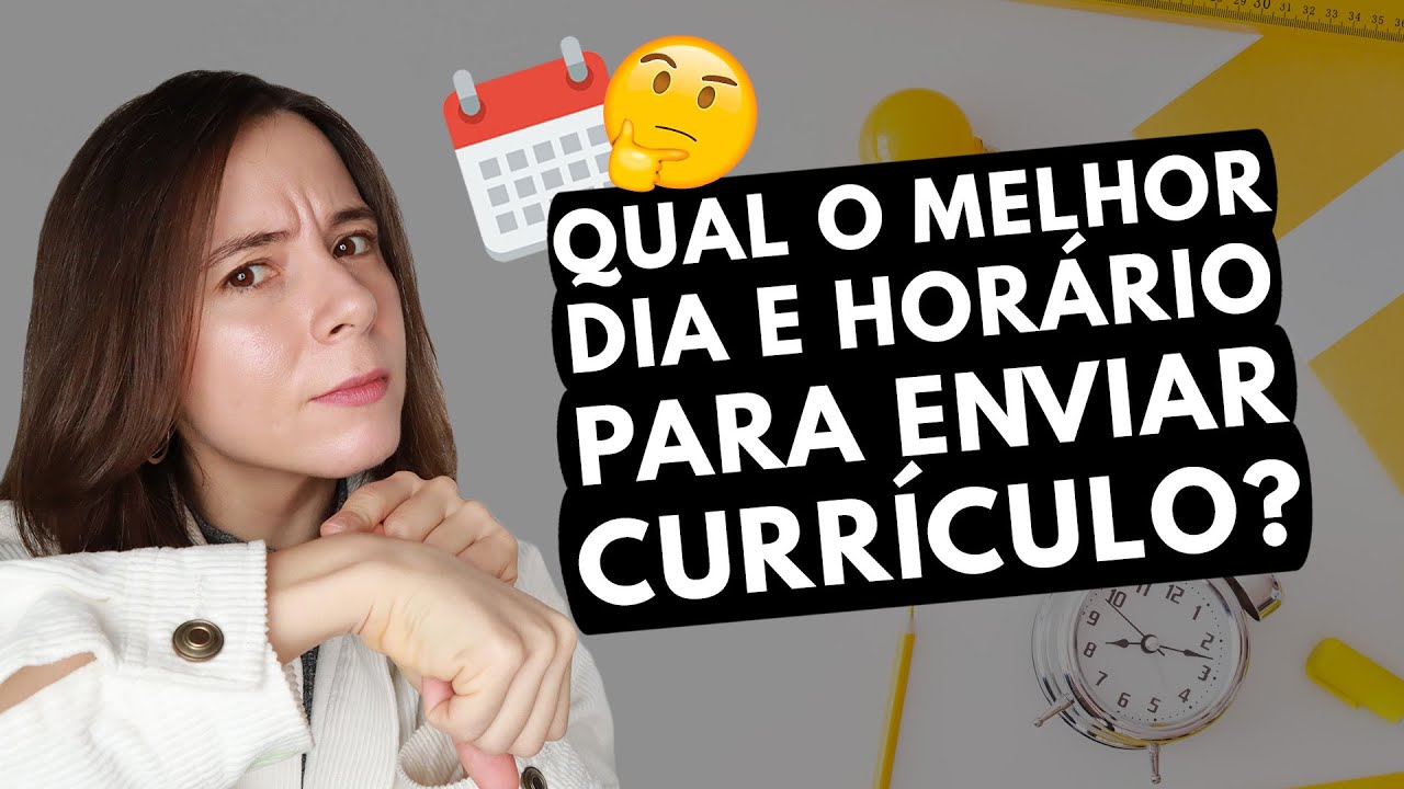 QUAL O MELHOR DIA PARA ENVIAR CURRÍCULO? Confira dias e horários para entregar seu currículo