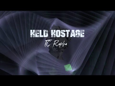 TC Rapha - Held Hostage (Official Lyric Video)