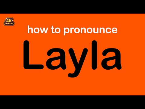 how to pronounce Layla correctly