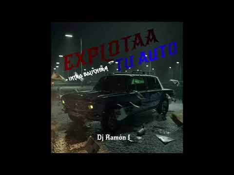 explota tu auto + intro bolichera DJ Ramón L