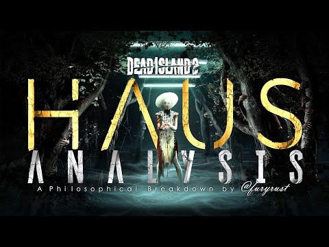 Dead Island 2: HAUS Analysis