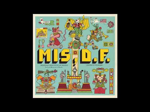 Mexican Institute of Sound – Distrito Federal (Full Album) 2021